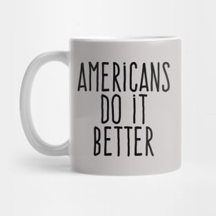 Americans do it better Mug